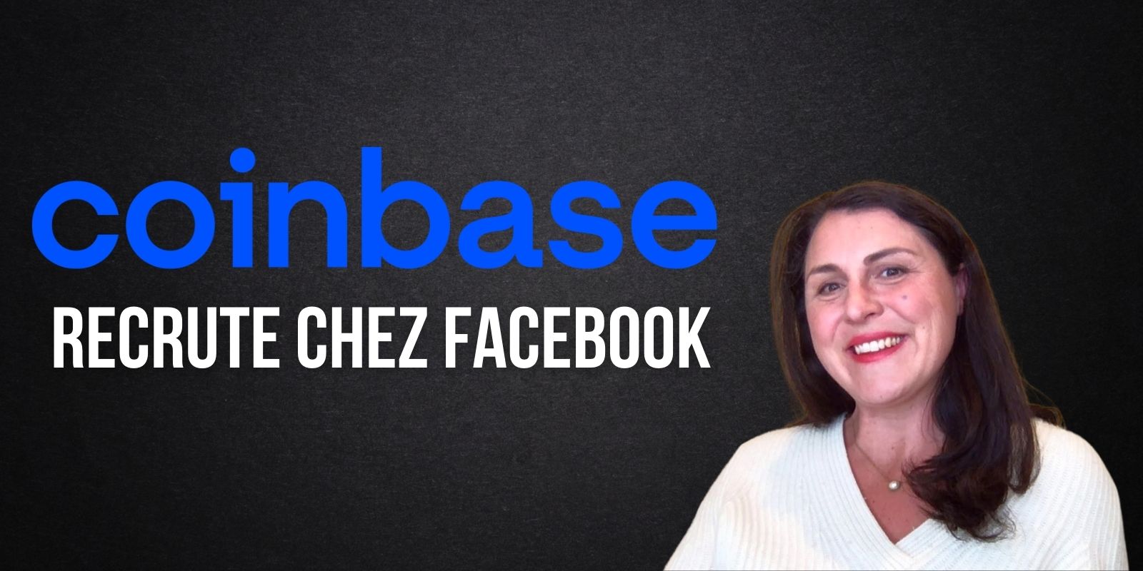 Coinbase nomme une ancienne haut placée de Facebook en tant que directrice marketing (CMO)