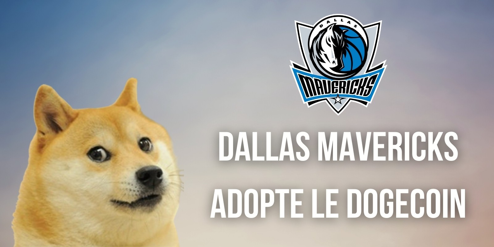 La franchise des Mavericks de Dallas accepte le Dogecoin comme moyen de paiement